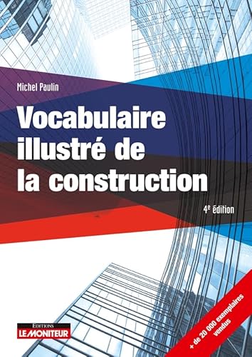 Vocabulaire illustré de la construction von MONITEUR