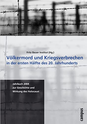 Völkermord und Kriegsverbrechen in der ersten Hälfte des 20. Jahrhunderts (Jahrbuch zur Geschichte und Wirkung des Holocaust)