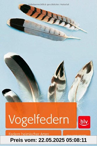 Vogelfedern: Federn heimischer Arten nach Farben bestimmen Vogelfedern: Federn heimischer Arten nach Farben bestimmen