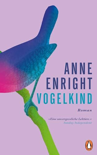 Vogelkind: Roman. »Ein kluger, … ernster, aber oft auch komischer Roman. Jeder Satz sitzt hier...
