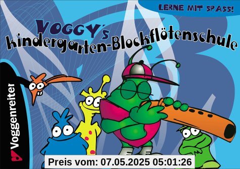 Voggy's Kindergarten-Flötenschule: Für die Fünf-Loch-Flöte mit den Tönen g, a, h, c, und e