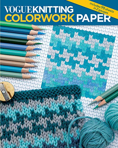 Vogue(r) Knitting Colorwork Paper: Includes 96 Sheets in 2 Gauges
