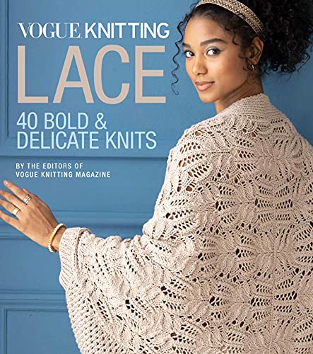 Vogue Knitting Lace: 40 Bold & Delicate Knits von Sixth & Spring Books