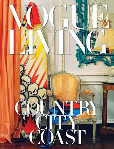 Vogue Living: Country, City, Coast (Vogue Lifestyle Series) von Knopf