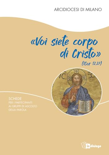 «Voi siete corpo di Cristo». Schede per i partecipanti ai gruppi di ascolto della Parola von In Dialogo