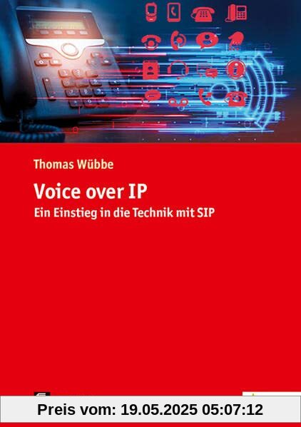 Voice over IP: Ein Einstieg in die Technik mit SIP (de-Fachwissen)
