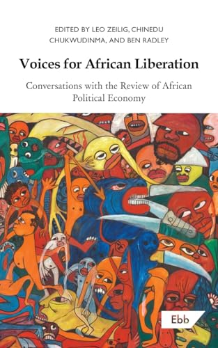 Voices for African Liberation: Conversations with the Review of African Political Economy von Ebb Books