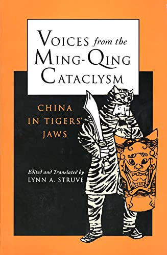 Voices from the Ming-Qing Cataclysm: China in Tigers` Jaws von Yale University Press