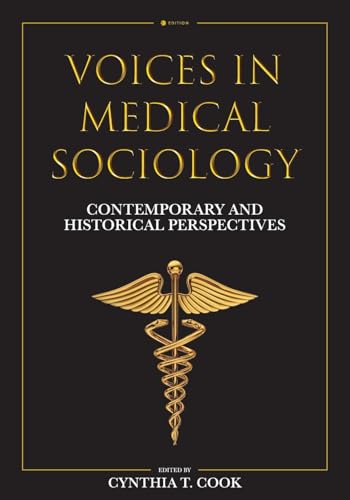 Voices in Medical Sociology: Contemporary Perspectives Voices in Medical Sociology: Contemporary Perspectives von Cognella Academic Publishing
