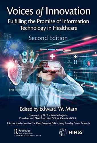 Voices of Innovation: Fulfilling the Promise of Information Technology in Healthcare (Himss Book Series) von CRC Press