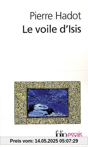 Voile D Isis (Folio Essais)