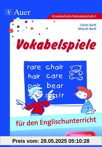 Vokabelspiele für den Englischunterricht in der Grund- und Hauptschule: Für den Unterricht in der Grund- und Hauptschule (1. bis 9. Klasse)