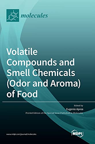 Volatile Compounds and Smell Chemicals (Odor and Aroma) of Food