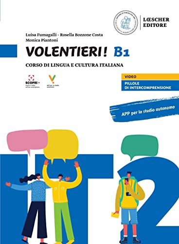 Volentieri! B1 - Edizione ibrida: Corso di lingua e cultura italiana. Libro dello studente e degli esercizi + codice di accesso al libro in digitale sul sito imparosulweb.eu (36 mesi) von Klett Sprachen GmbH