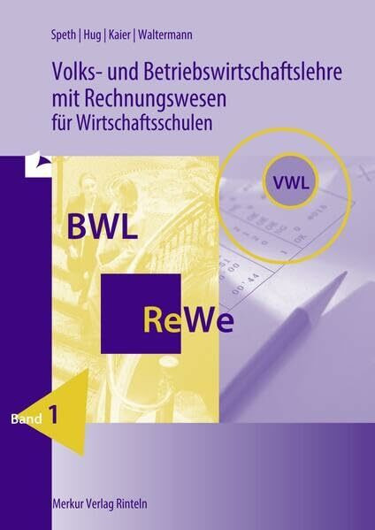 Volks- und Betriebswirtschaftslehre mit Rechnungswesen für Wirtschaftsschulen: Volks- und Betr... Volks- und Betriebswirtschaftslehre mit Rechnungswesen für Wirtschaftsschulen: Volks- und Betr...