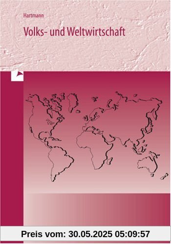 Volks- und Weltwirtschaft Volks- und Weltwirtschaft