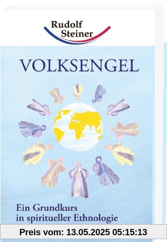 Volksengel: Ein Grundkurs in spiritueller Ethnologie