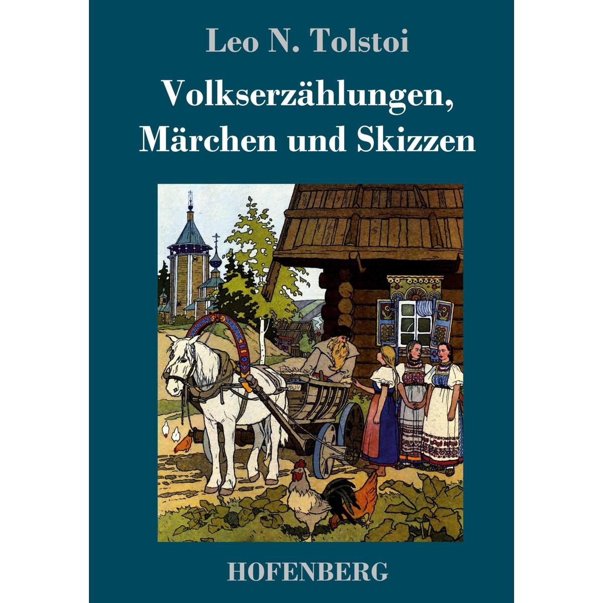 Volkserzählungen, Märchen und Skizzen von Hofenberg