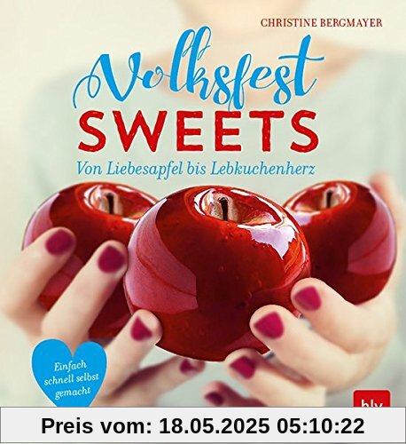 Volksfest-Sweets: Von Liebesapfel bis Lebkuchenherz