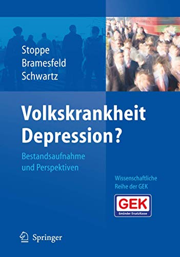 Volkskrankheit Depression?: Bestandsaufnahme und Perspektiven von Springer