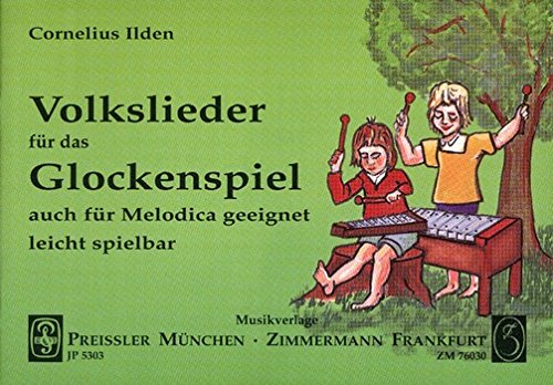 Volkslieder Fuer das Glockenspiel. Glockenspiel Volkslieder Fuer das Glockenspiel. Glockenspiel