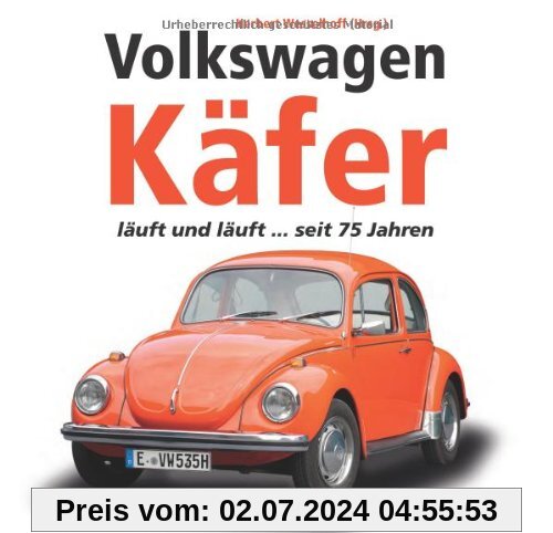 Volkswagen Käfer: läuft und läuft ... seit 75 Jahren