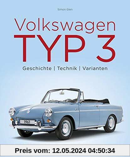 Volkswagen Typ 3: Geschichte - Technik - Varianten