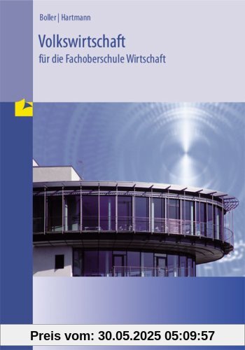 Volkswirtschaft für die Fachoberschule Wirtschaft: Klasse 11 und 12