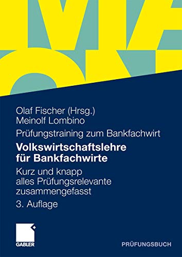 Volkswirtschaftslehre Für Bankfachwirte: Kurz und Knapp Alles Prüfungsrelevante Zusammengefasst (German Edition) von Gabler Verlag