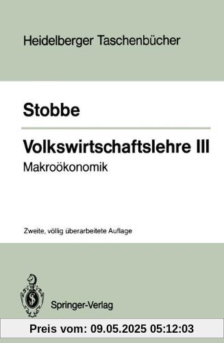 Volkswirtschaftslehre III: Makroökonomik (Heidelberger Taschenbücher)