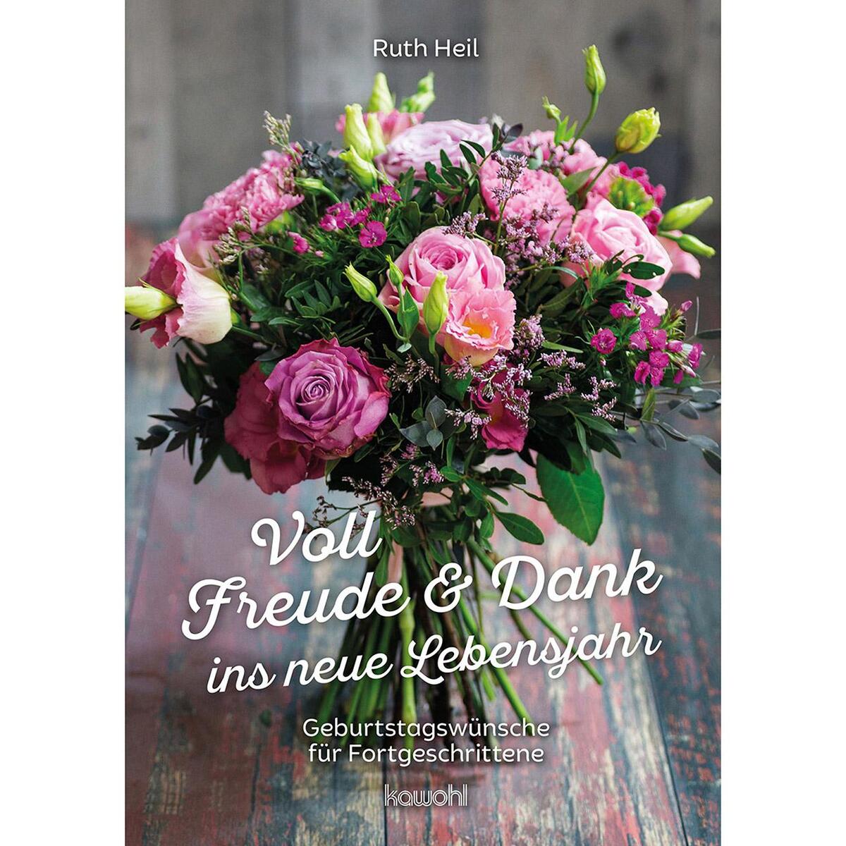 Voll Freude und Dank ins neue Lebensjahr von Kawohl Verlag GmbH