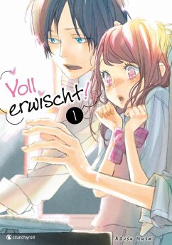 Voll erwischt! / Voll erwischt! Bd.1 von Crunchyroll Manga / Kazé Manga