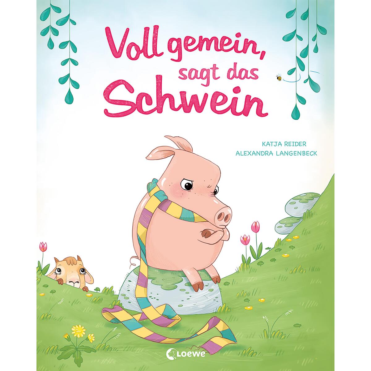 Voll gemein, sagt das Schwein Voll gemein, sagt das Schwein von Loewe Verlag GmbH
