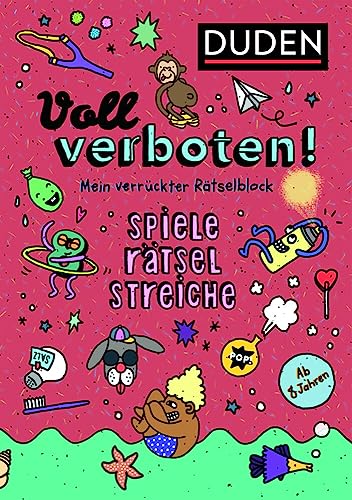 Voll verboten! Mein verrückter Rätselblock 2 – Ab 8 Jahren: Spiele – Rätsel – Streiche