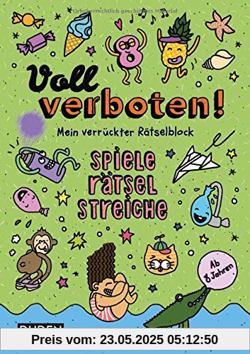 Voll verboten! Mein verrückter Rätselblock 3 - Ab 8 Jahren: Spiele - Rätsel - Streiche Voll verboten! Mein verrückter Rätselblock 3 - Ab 8 Jahren: Spiele - Rätsel - Streiche