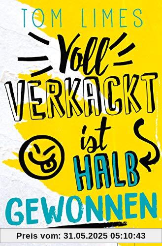 Voll verkackt ist halb gewonnen