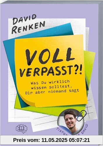 Voll verpasst?!: Was du wirklich wissen solltest, dir aber niemand sagt Voll verpasst?!: Was du wirklich wissen solltest, dir aber niemand sagt