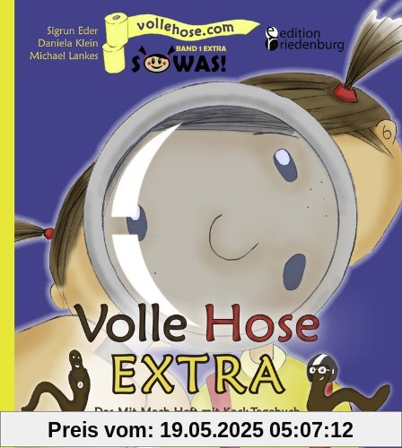 Volle Hose EXTRA - Das Mit-Mach-Heft mit Kack-Tagebuch (SOWAS!)