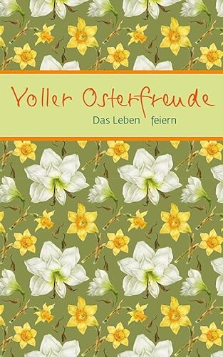 Voller Osterfreude: Das Leben feiern (Eschbacher Mini Präsent) von Verlag am Eschbach
