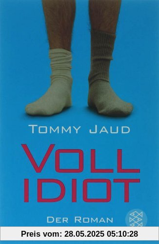 Vollidiot: Der Roman