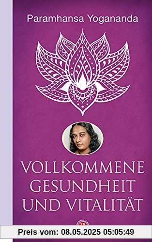 Vollkommene Gesundheit und Vitalität