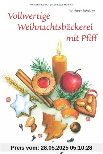 Vollwertige Weihnachtsbäckerei mit Pfiff