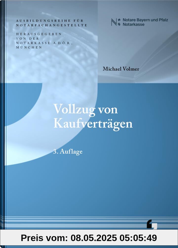 Vollzug von Kaufverträgen (3. Auflage - Ausbildungsreihe für Notarfachangestellte)