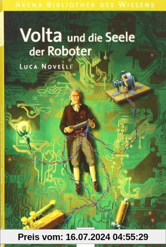 Volta und die Seele der Roboter: Lebendige Biographien