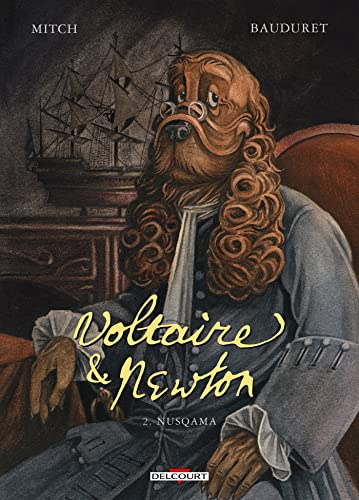 Voltaire et Newton T02: Nusqama Voltaire et Newton T02: Nusqama von DELCOURT