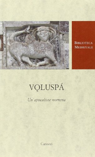 Voluspá. Un'apocalisse norrena. Testo norreno a fronte. Ediz. critica (Biblioteca medievale) von Carocci