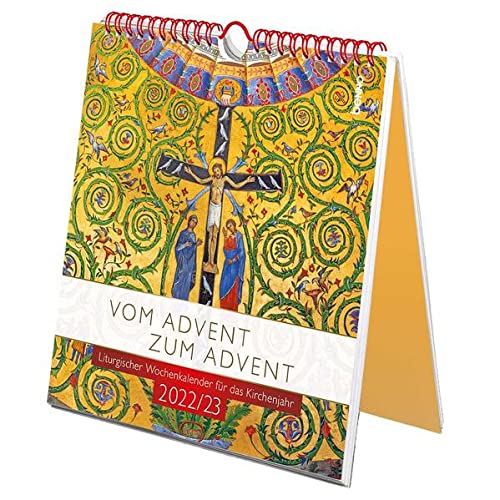Vom Advent zum Advent 2022/2023: Liturgischer Wochenkalender für das Kirchenjahr von St. Benno / St. Benno Verlag GmbH