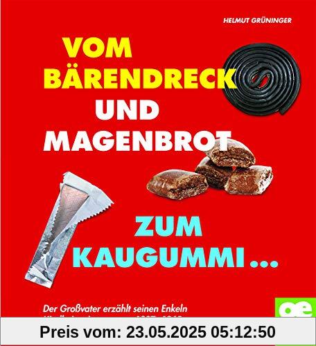 Vom Bärendreck und Magenbrot zum Kaugummi ... Der Großvater erzählt seinen Enkeln Geschichten aus den Jahren 1935 bis 1945