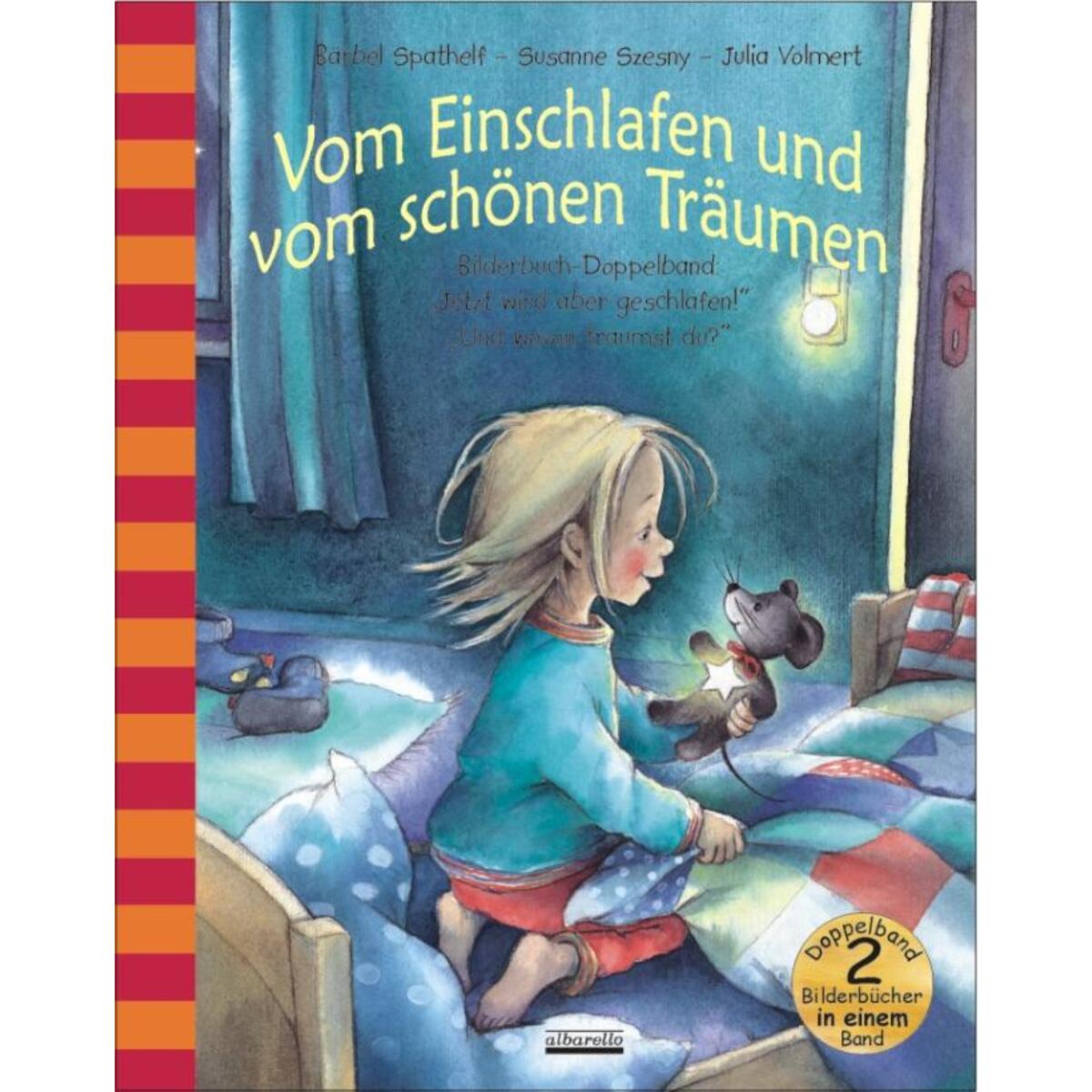 Vom Einschlafen und vom schönen Träumen Vom Einschlafen und vom schönen Träumen von Albarello Verlag GmbH