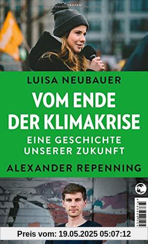 Vom Ende der Klimakrise: Eine Geschichte unserer Zukunft